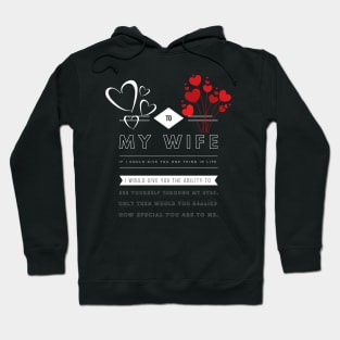 To My Wife, If I could give you one thing... Hoodie